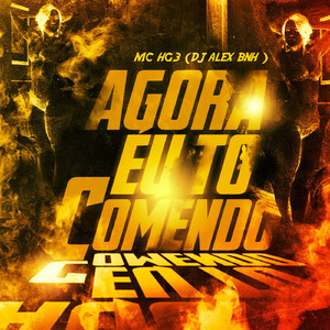 Agora Eu Tô Comendo