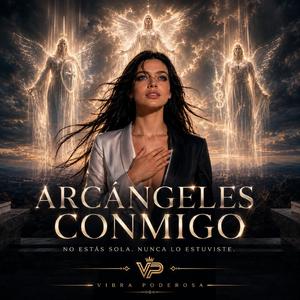 ARCÁNGELES CONMIGO | Recibe la Luz de Miguel Rafael Uriel y Gabriel