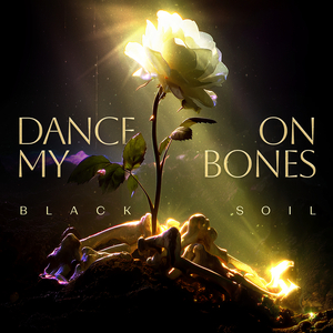 Dance on My Bones