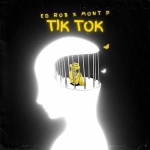 Tik Tok (feat. Mont P)
