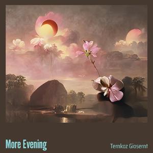 More Evening