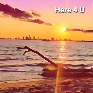 Here 4 U