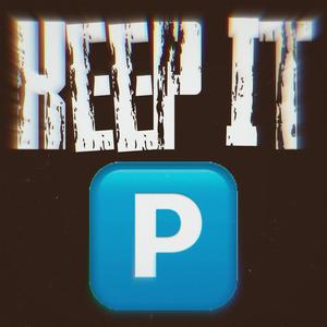 Keep It P