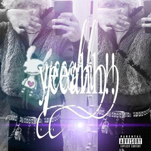 yeeahh!! (feat. @2MCH)