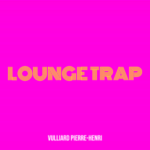 Lounge Trap