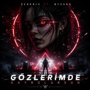 Gözlerimde Kaybolursun (feat. NYXARA) (Electronic Melodic Rock)