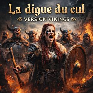 La digue du cul (Version Vikings)