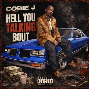 Hell You Talm Bout (feat. Cobie J)