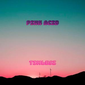 Pink Acid