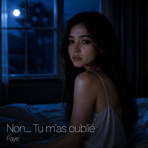 Non… tu m'as oublié