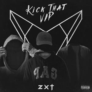 Kick That VIP (VIP) (VIP)