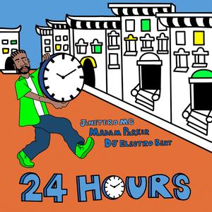 24 HOURS (feat. MADAM PARKER & DJ ELECTRO BEAT)