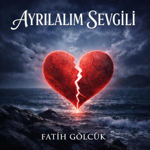 AYRILALIM SEVGİLİ