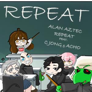 REPEAT (feat. C Jong & ACHO)