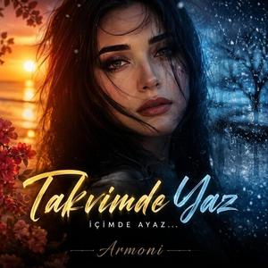Takvimde Yaz İçimde Ayaz