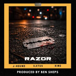 Razor (feat. King Drama J-Hound, ilxtus, Kino & Ben Sheps)