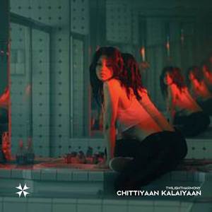 Chittiyaan Kalaiyaan