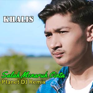 Salah Menaruh Cinta (Planet DJ Remix)