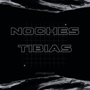 Noches Tibias
