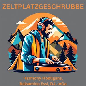 Zeltplatzgeschrubbe (feat. Balsamico Essi & DJ Joga)