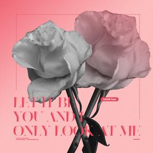 LET IT BE~YOU & I~ONLY LOOK AT ME（翻自 BLACKPINK）