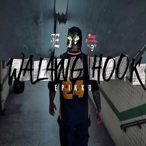 WALANG HOOK (EPIKKO)