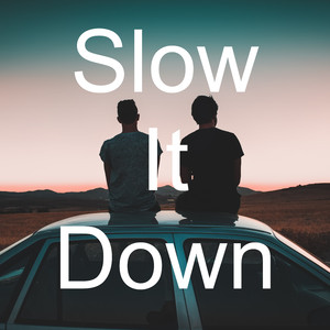 Slow It Down