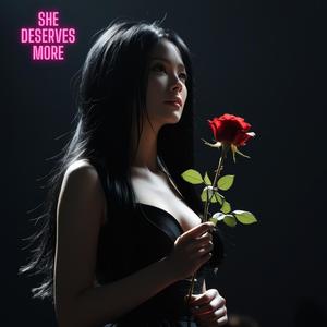 SHE DESERVES MORE