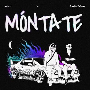 MONTATE (feat. Juanito Salazar)
