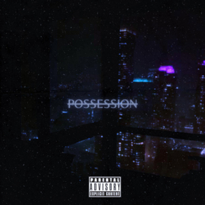 Possession (slowed + reverb)