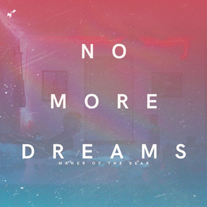 No More Dreams