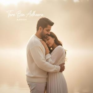 Tere Bin Adhoora Hu