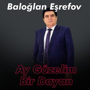 Ay Gözelim Bir Dayan
