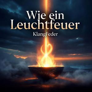 Wie ein Leuchtfeuer