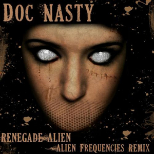 Alien Frequencies (Doc Nasty Remix)