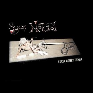 Super Natural (Lucia Honey Remix)