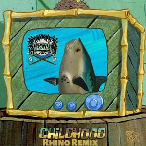 ChildHood (Rhino Remix)