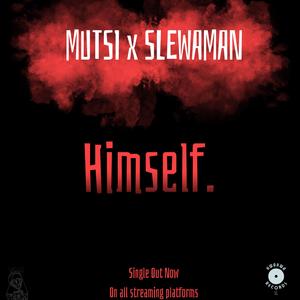 Himself (feat. SlewaMan)