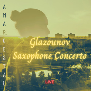 Saxophone Concerto in E-Flat Major, Op. 109 (Live)