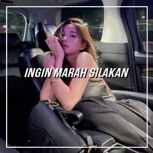 INGIN MARAH SILAKAN