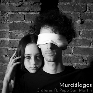Murciélagos (feat. Pepo San Martín)