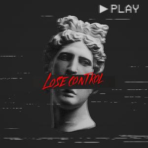 Lose control