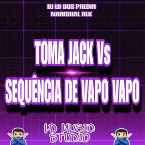 Toma Jack Vs Sequência de Vapo Vapo