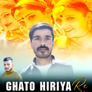 Ghato Hiriya Re