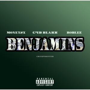 Benjamins (feat. Money2x, G4B Blakk & RobLee)
