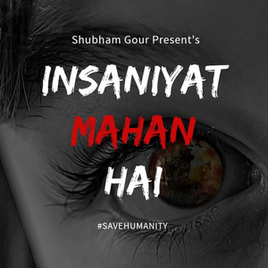 Insaniyat mahan hai