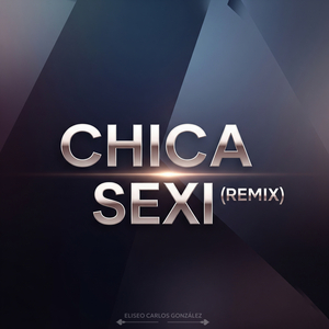 Chica Sexi (Remix)