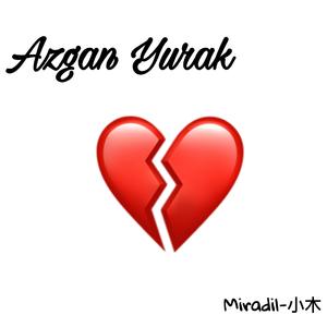 Azgan yurak-失足的心
