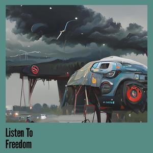 Listen to Freedom