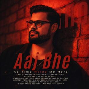 Aaj Bhi (As Time Holds Me Here) (feat. Ghazala)